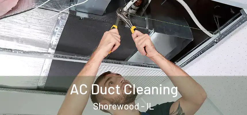  AC Duct Cleaning Shorewood - IL