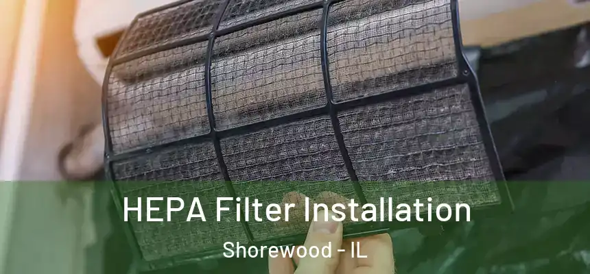  HEPA Filter Installation Shorewood - IL