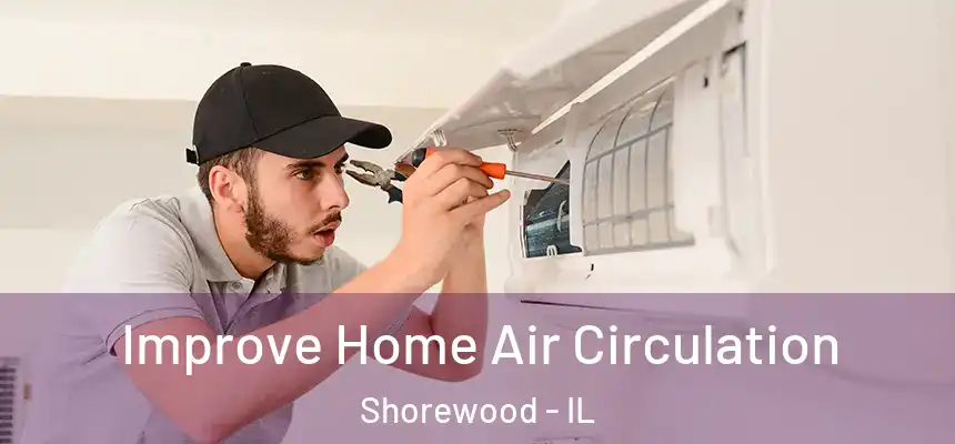  Improve Home Air Circulation Shorewood - IL