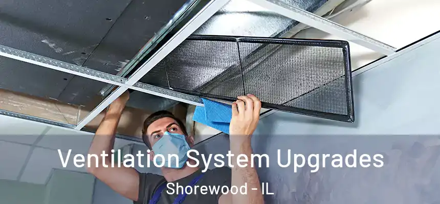  Ventilation System Upgrades Shorewood - IL